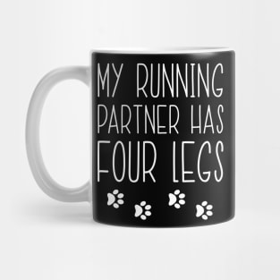 My Running Partner Has Four Legs Mug